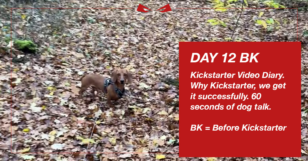 Kickstarter Diary Day 12 BK – Before the Kickstart