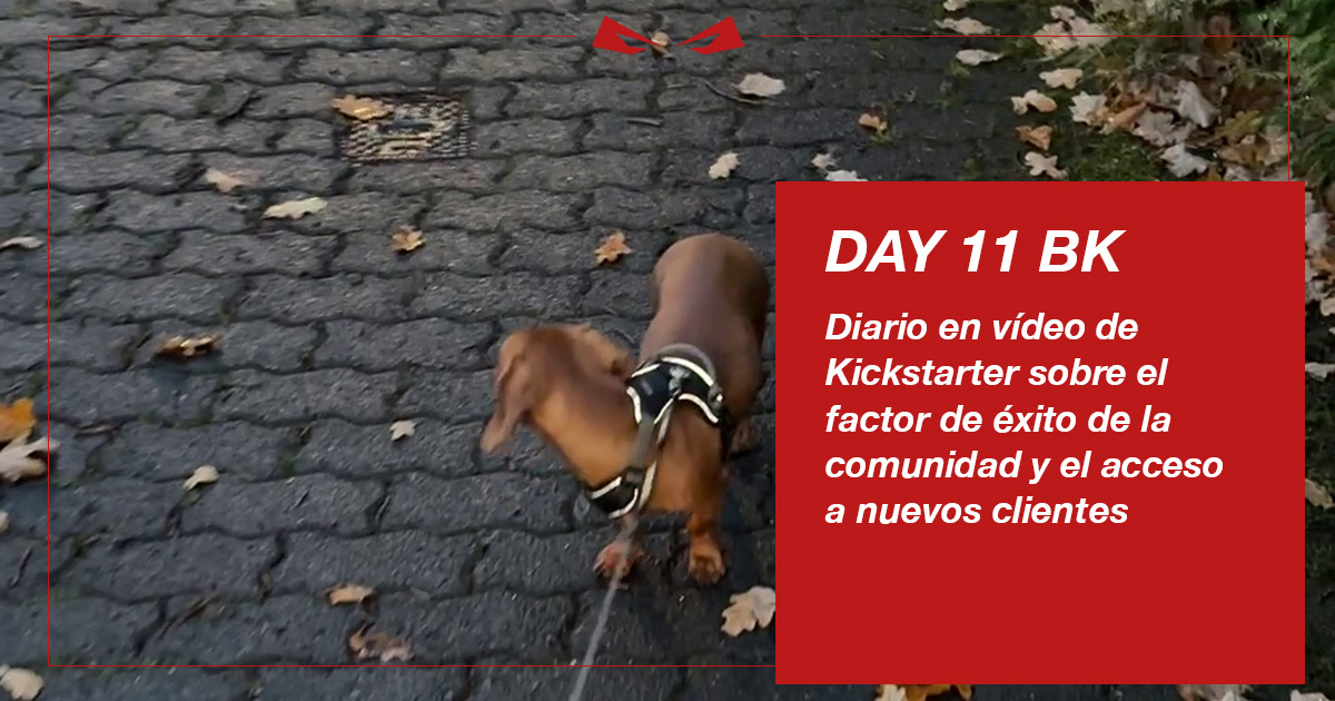 Diario de Kickstarter Día 11 BK - Factor de éxito Kickstarter