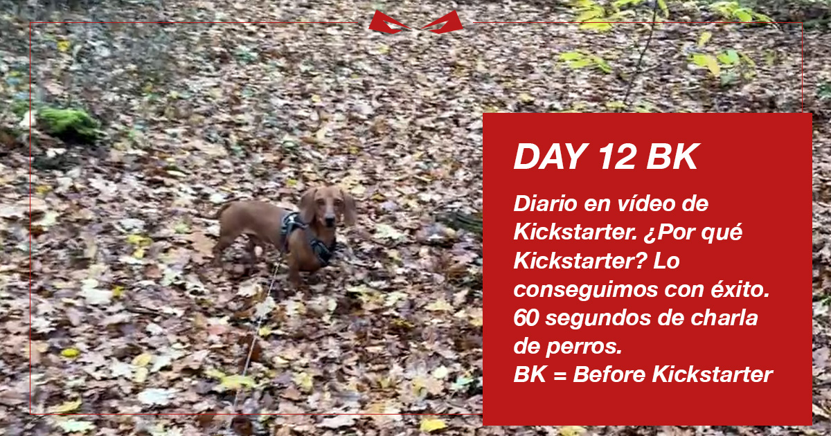 Diario de Kickstarter Día 12 BK - Before Kickstart